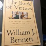 The Book of Virtues edited with commentary by William J. Bennett